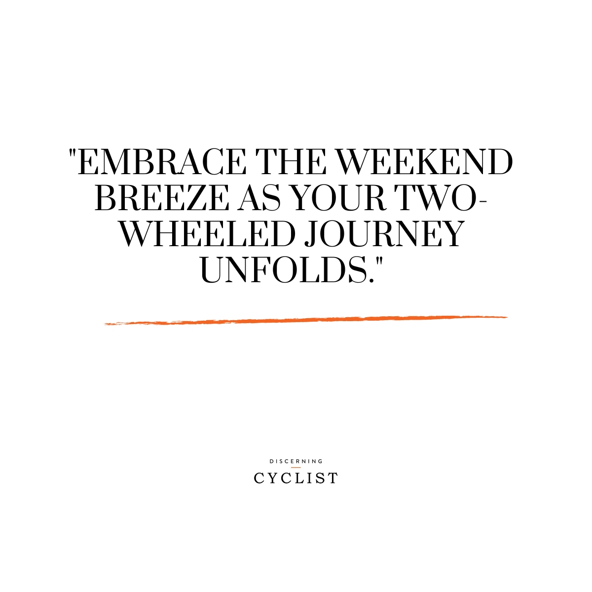 "Embrace the weekend breeze as your two-wheeled journey unfolds."