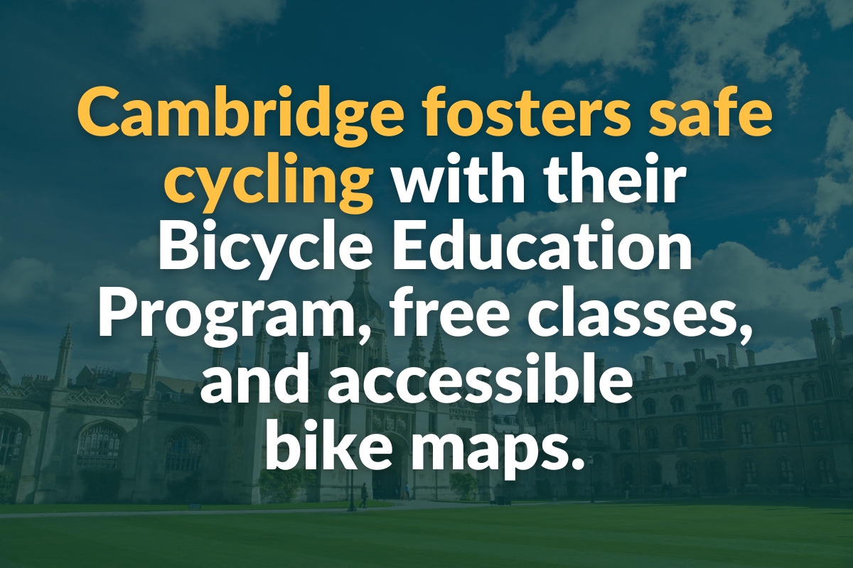 cambridge fosters safe cycling with their bicycle education program, free classes and accessible bike maps